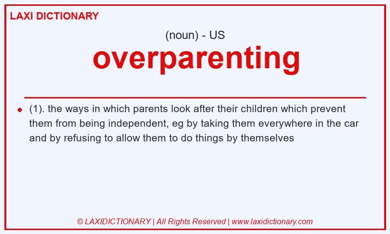 Definition overparenting in American English