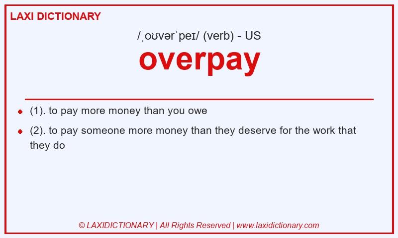 Definition overpay in American English