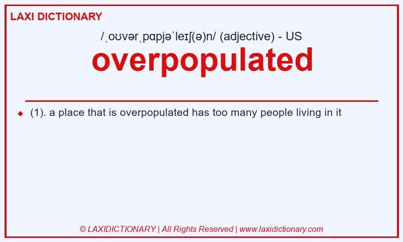 Definition overpopulated in American English