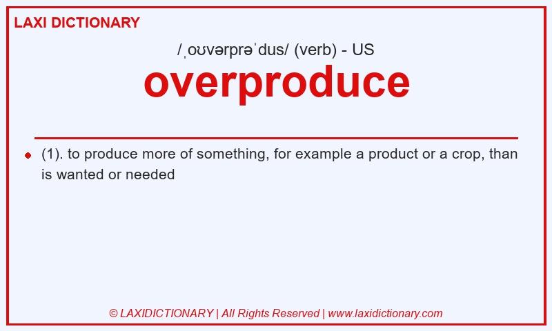Definition overproduce in American English