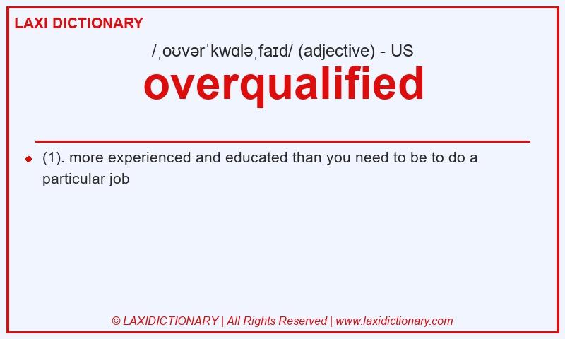 Definition overqualified in American English