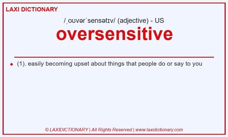 Definition oversensitive in American English