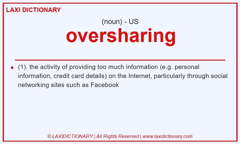 Definition oversharing in American English