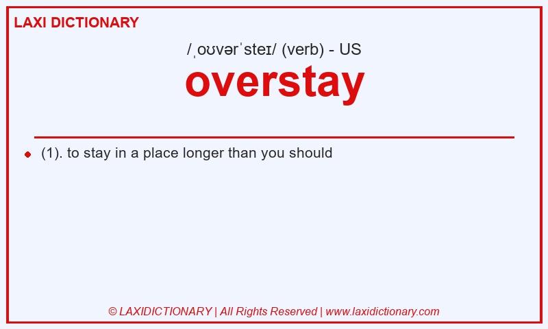 Definition overstay in American English