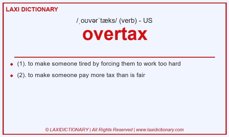 Definition overtax in American English