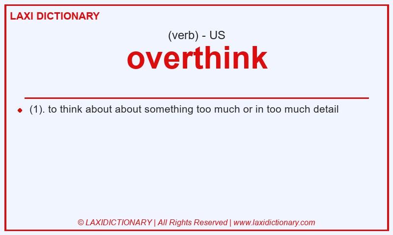 Definition overthink in American English