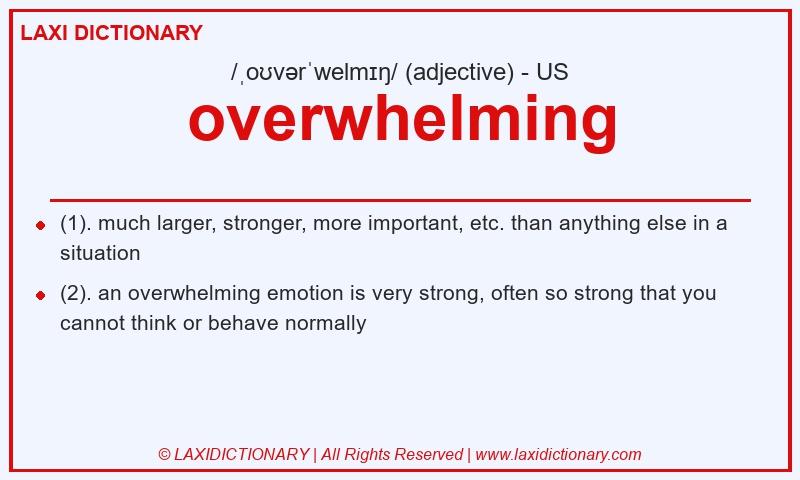 Definition overwhelming in American English