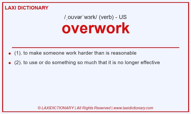 Definition overwork in American English