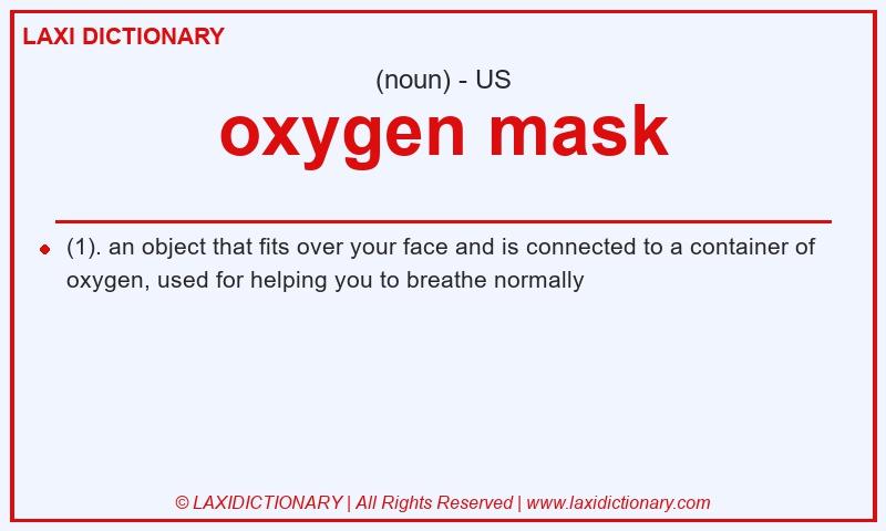 Definition oxygen mask in American English