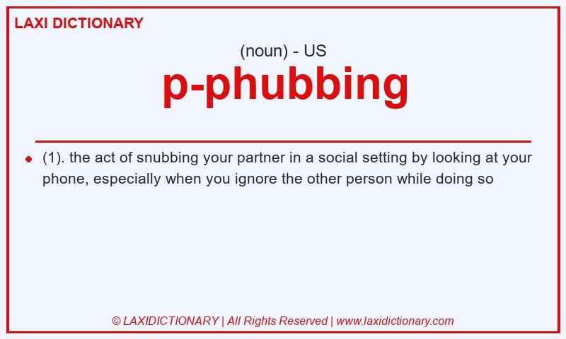 Definition p-phubbing in American English