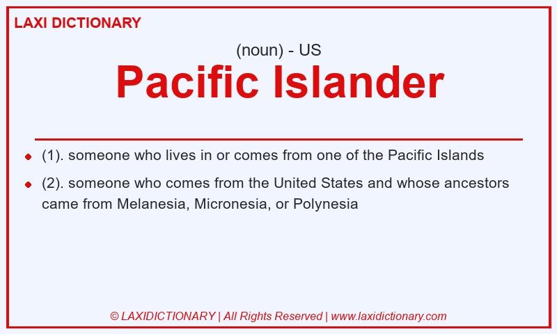 Definition Pacific Islander in American English