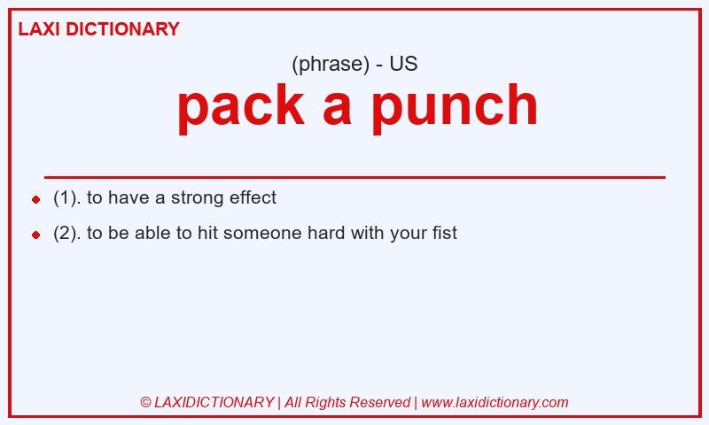 Definition pack a punch in American English