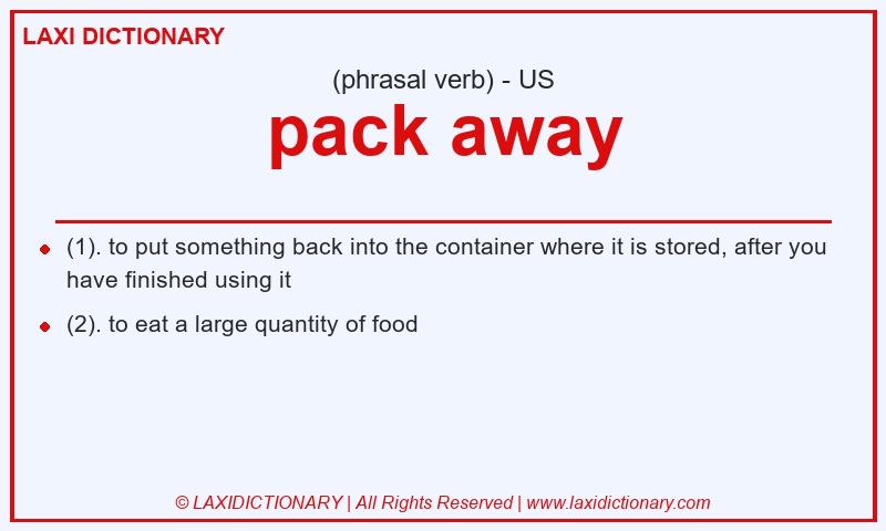 Definition pack away in American English