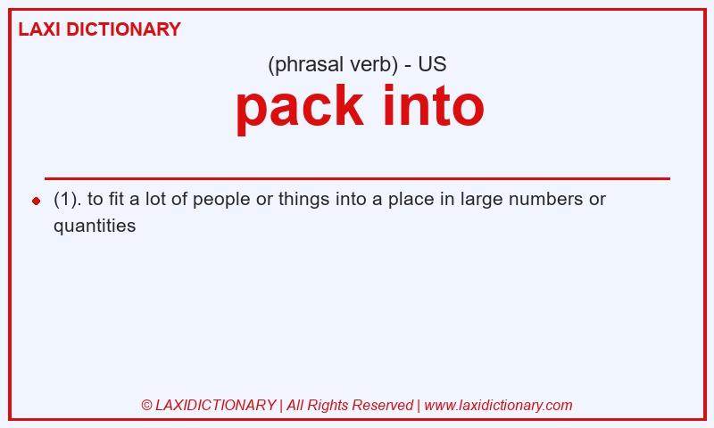 Definition pack into in American English