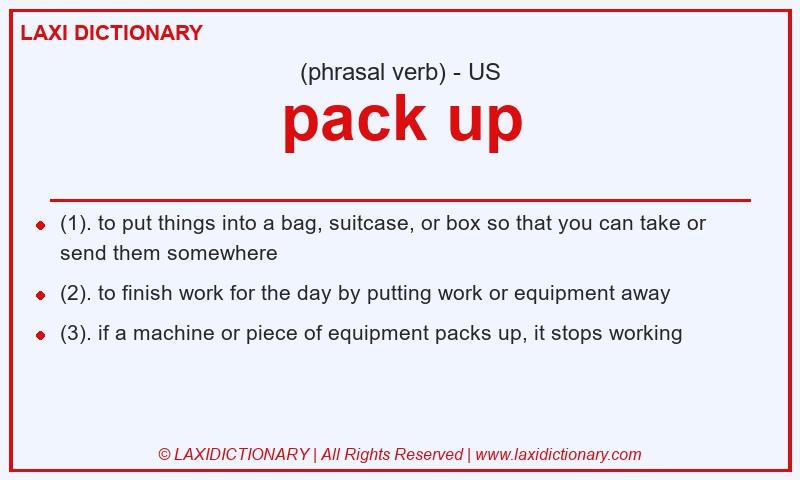 Definition pack up in American English