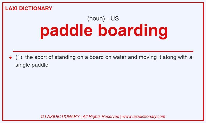 Definition paddle boarding in American English