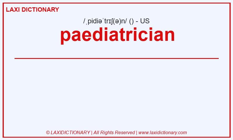 Definition paediatrician in American English
