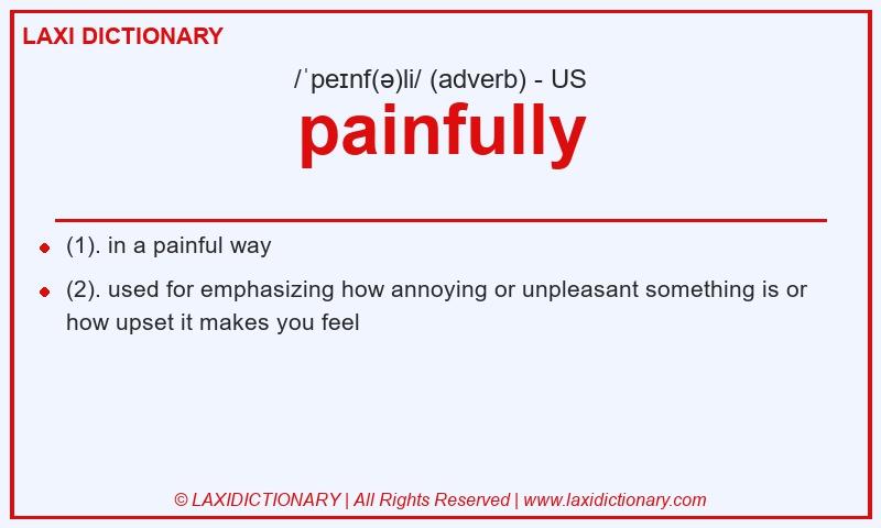 Definition painfully in American English