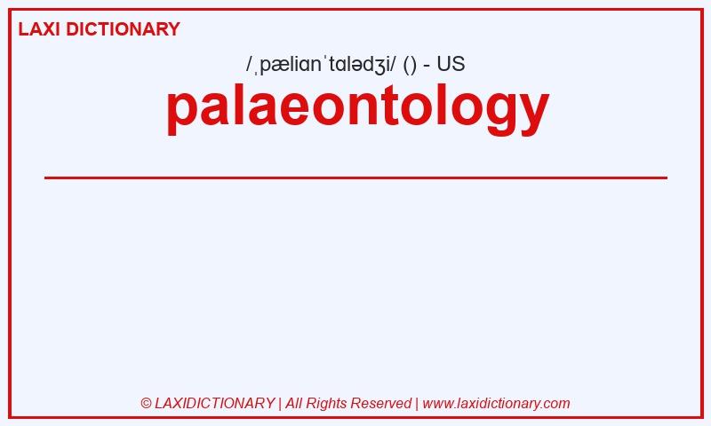 Definition palaeontology in American English