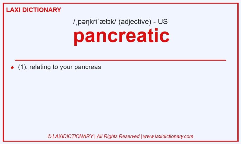 Definition pancreatic in American English