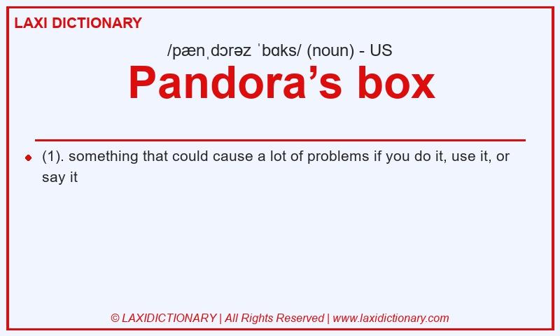 Definition Pandora’s box in American English