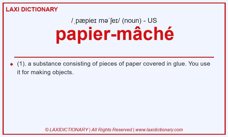 Definition papier-mâché in American English