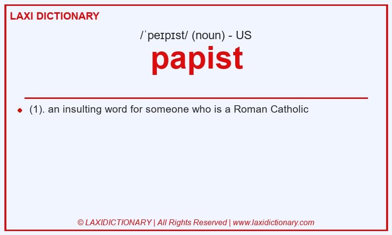 Definition papist in American English