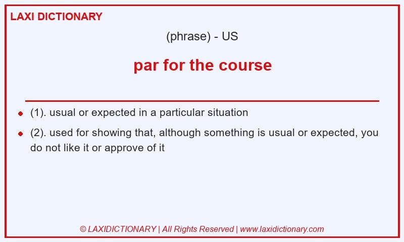 Definition par for the course in American English