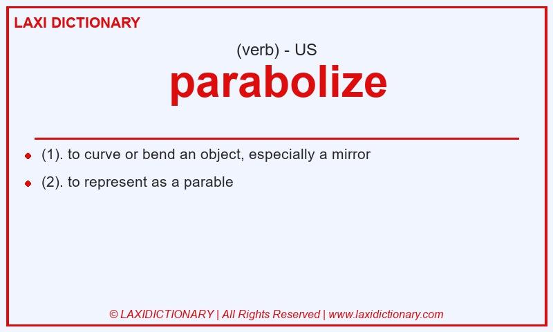 Definition parabolize in American English