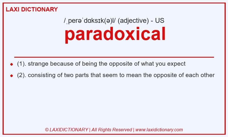 Definition paradoxical in American English