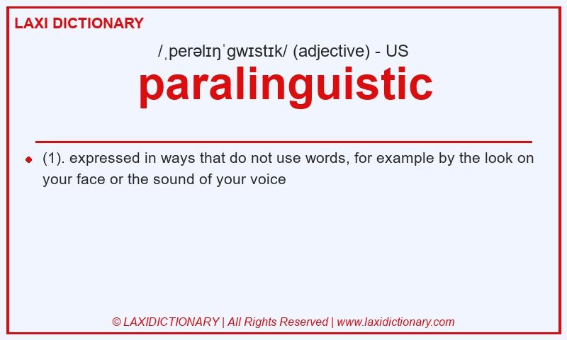 Definition paralinguistic in American English