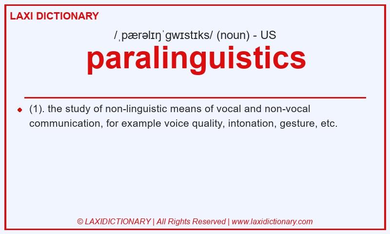 Definition paralinguistics in American English
