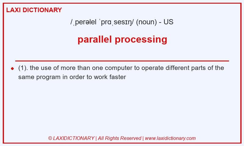 Definition parallel processing in American English