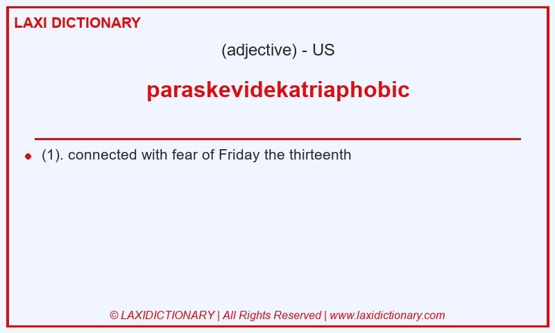 Definition paraskevidekatriaphobic in American English