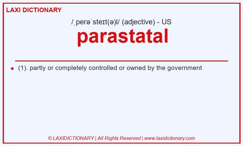 Definition parastatal in American English