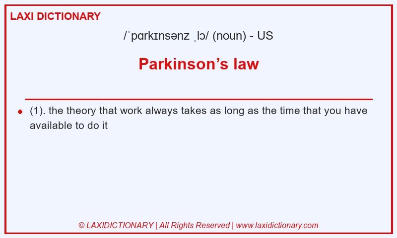 Definition Parkinson’s law in American English