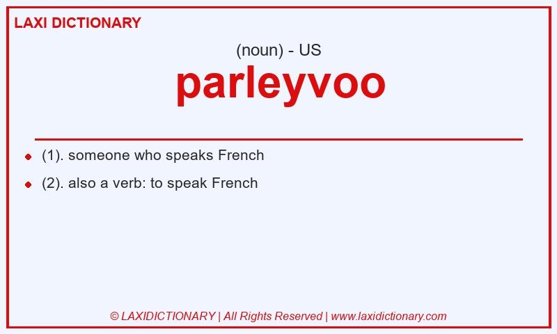 Definition parleyvoo in American English
