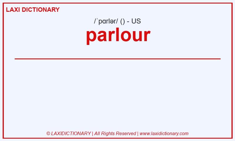 Definition parlour in American English