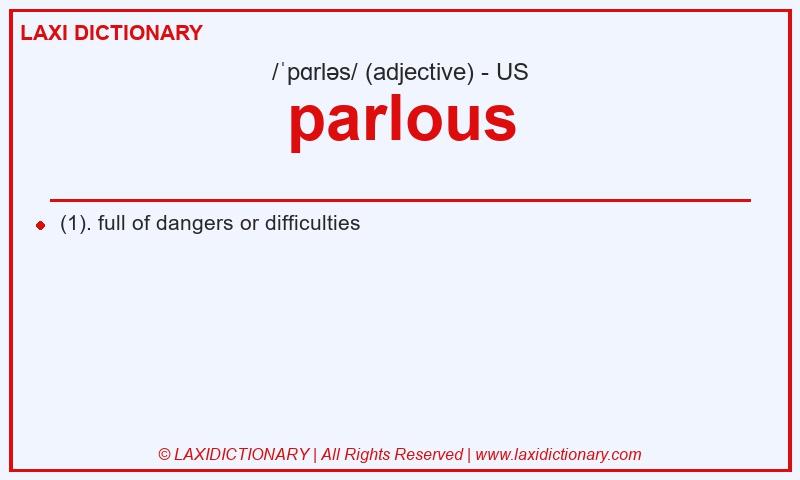 Definition parlous in American English