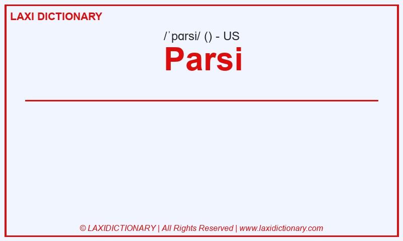 Definition Parsi in American English