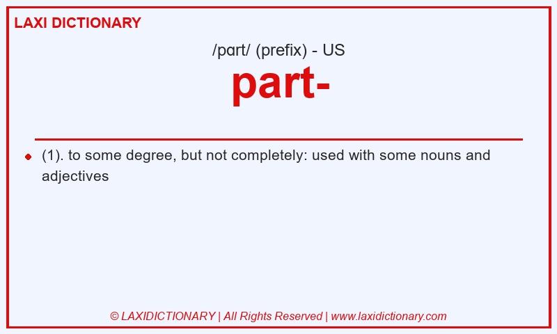 Definition part- in American English