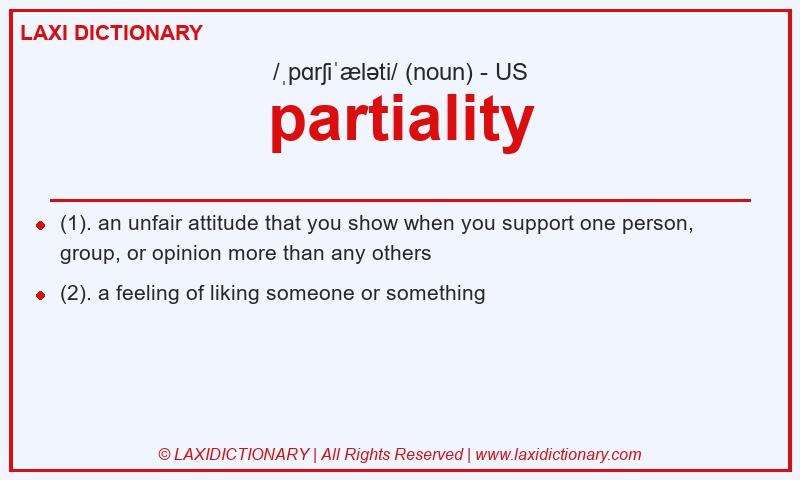 Definition partiality in American English
