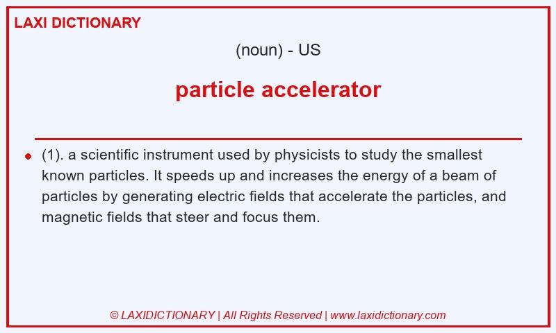 Definition particle accelerator in American English