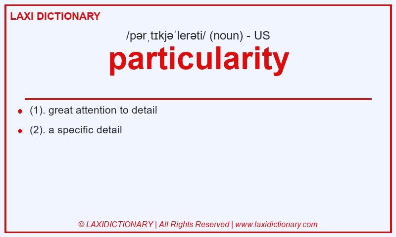 Definition particularity in American English