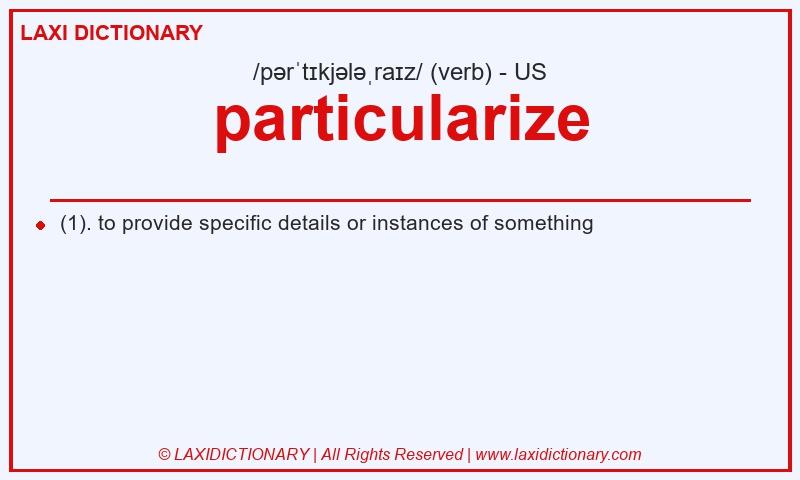 Definition particularize in American English