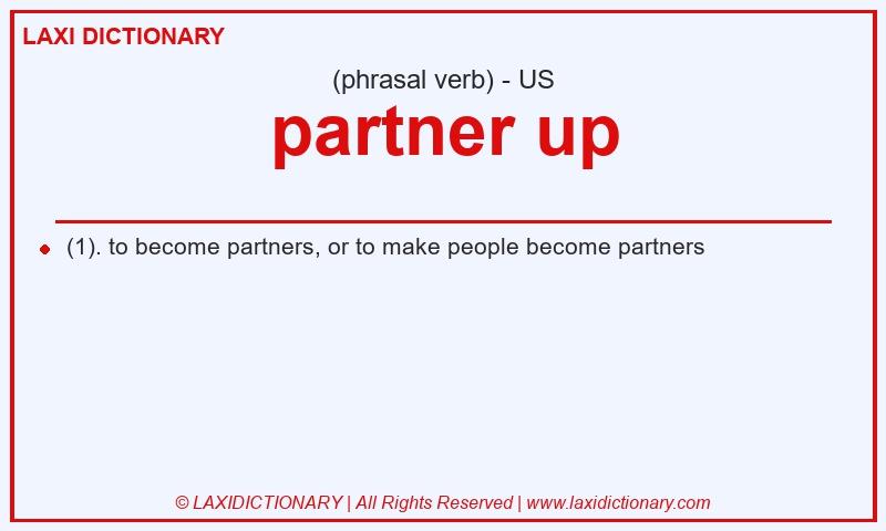 Definition partner up in American English