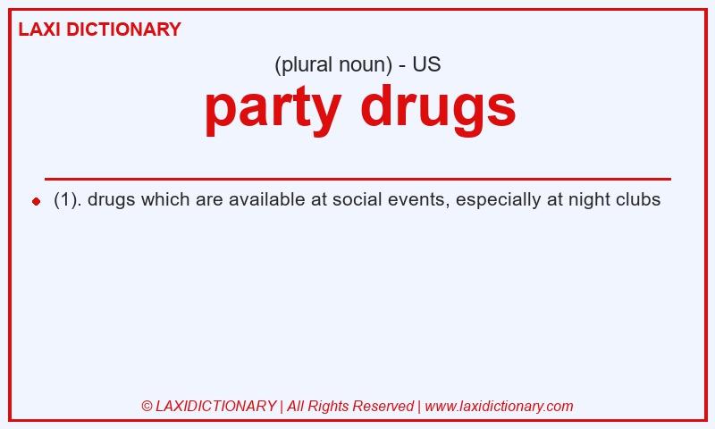 Definition party drugs in American English
