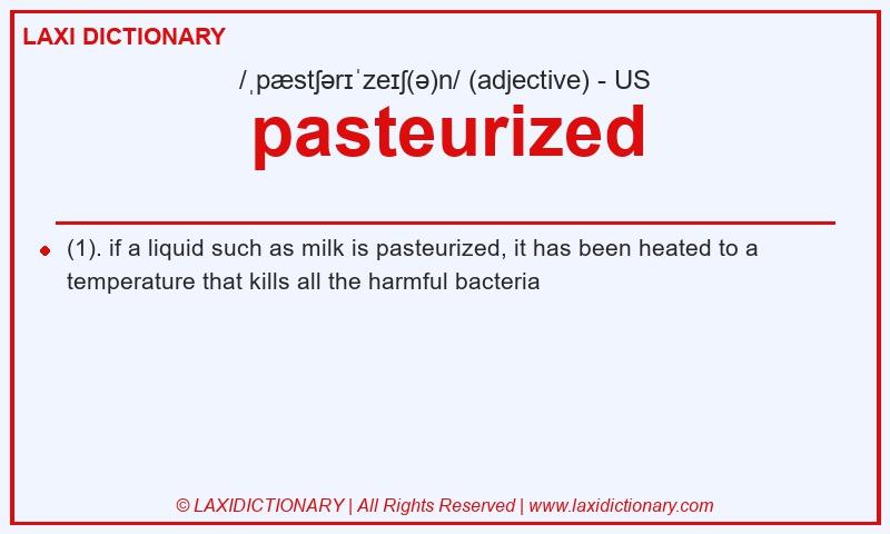 Definition pasteurized in American English
