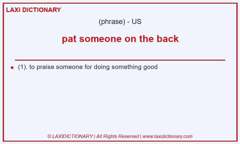 Definition pat someone on the back in American English