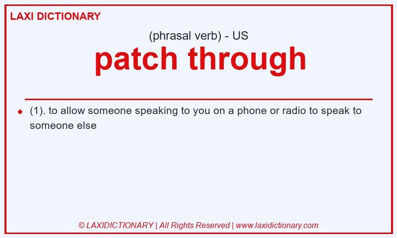 Definition patch through in American English